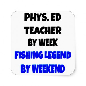 Fishing Legend Physical Education Teacher Square Sticker