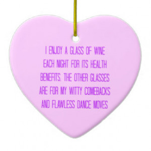FUNNY WINE QUOTES DANCE MOVES HEALTH BENEFITS COME Double-Sided HEART ...
