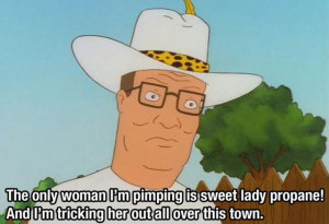... with Queen of the hill quotes. Take a look. It will be interesting