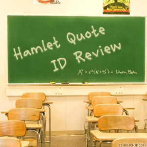 Hamlet Quote ID Review Quiz