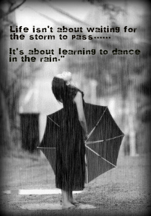 Dancing in the Rain.....