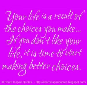... making better choices. | Share Inspire Quotes - Inspiring Quotes