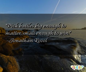 ... small enough to win jonathan kozol 205 people 94 % like this quote