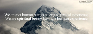 We Are Spiritual Beings Facebook Covers
