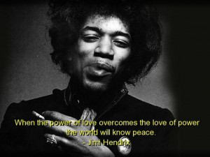 Jimi hendrix quotes sayings deep wise love peace