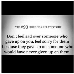 Don’t Feel Sad Over Someone Who Gave Up On You, Feel Sorry For Them ...