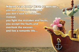 when you truly love someone you don t look for faults and you don t ...