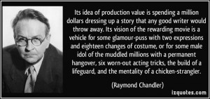 Its idea of production value is spending a million dollars dressing up ...