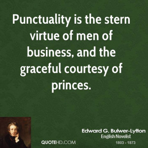 Punctuality is the stem virtue of men of business