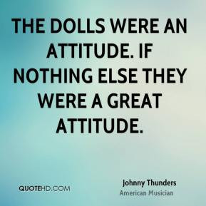 Johnny Thunders - The Dolls were an attitude. If nothing else they ...