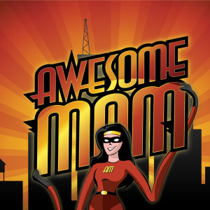 am an awesome mom being a mom is my job and i take pride in it i am ...