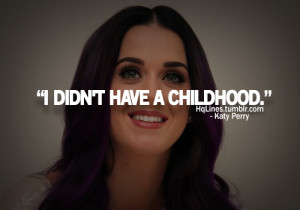 hqlines, katy perry, life, love, quotes, sayings, swag