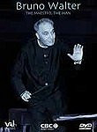 Bruno Walter: The Maestro, the Man