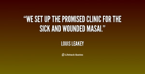 quote-Louis-Leakey-we-set-up-the-promised-clinic-for-81687.png