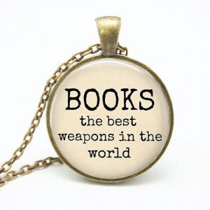 BOOKS The Best Weapons in the World - Quote Necklace - Dr. Who Quote ...
