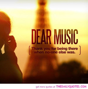 dear-music-thank-you-for-being-there-quotes-sayings-pictures.jpg