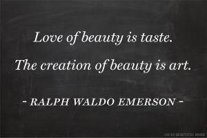 love of beauty is taste # quote # beauty # art # ralphwaldoemerson