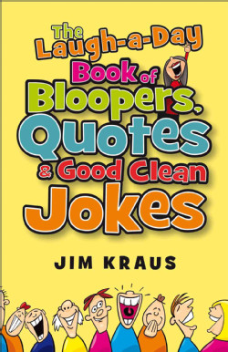 The Laugh-a-Day Book of Bloopers, Quotes & Good Clean Jokes (Paperback ...