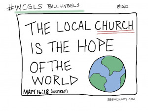 Global Leadership Summit - Bill Hybels - The local church is the hope ...