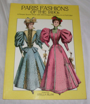 Paris Fashions of the 1890s - 350 Designs Stella Blum