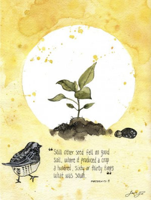 ... forth fruit, some an hundredfold, some sixtyfold, some thirtyfold