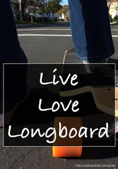 live love longboard