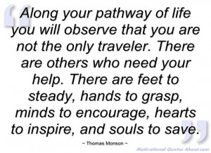 along your pathway of life you will thomas monson