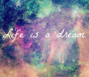 dream, galaxy, life, text