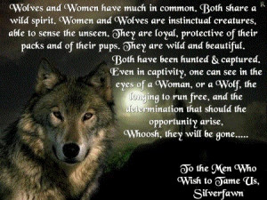 Wolves & Women have much in common. Both share a wild spirit. Women ...