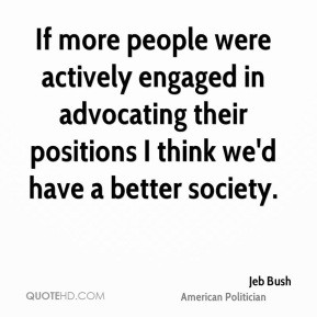 ... -bush-jeb-bush-if-more-people-were-actively-engaged-in-advocating.jpg
