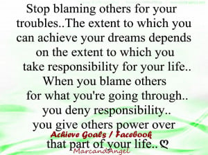 Stop blaming others for your troubles...