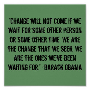 Change will not come…” Barack Obama Quote Posters