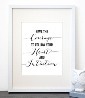 Courage Heart & Intuition Inspirational Quote Black and White Print on ...
