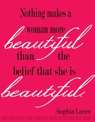 Nothing Make a Woman More Beautiful than the belief that she is ...