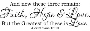Corinthians 13:13 And now these three remain Faith Hope Love' Vinyl ...