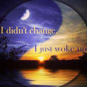 Change vs. Waking up