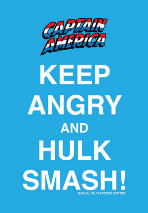 Keep Angry And Hulk Smash - America Quote