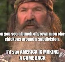 ... chickens around a subdivision...I'd say America is making a comeback