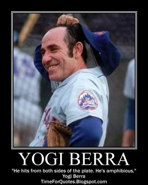 Yogi Berra Quotes Sayings Meaningful Coach Picture