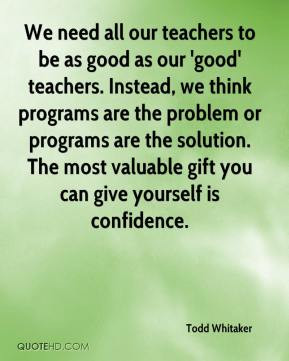 Todd Whitaker Quotes