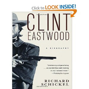 ... Eastwood: A Biography (Vintage): Richard Schickel: 9780679749912