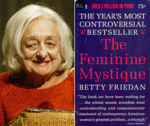 Betty Friedan The Feminine Mystique Quotes