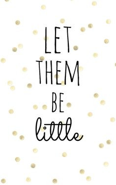 ... Quotes, Kid Quotes, Baby Quote, Gold Dot, Printable Quotes For Kids