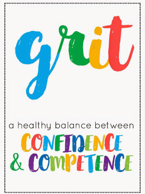 Here's one of my favorite quotes about grit: