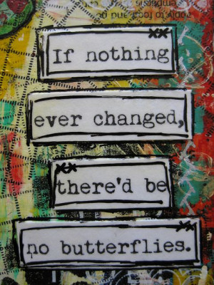 Nothing Ever Changed Quote by nikimaki, via FlickrBody Change Quotes ...