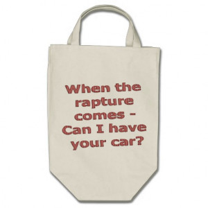 Rapture Funny Sayings on Shirts Humour Canvas Bag