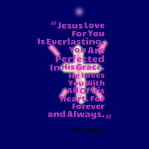 Everlasting Love Quotes Quotes Picture Jesus Love For