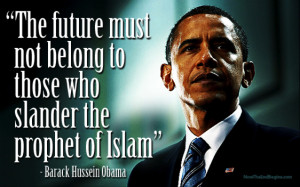 ... future must not belong to those who slander the Prophet of Islam