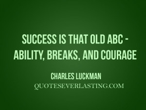 Success That Old Abc Copy Quotes Everlasting
