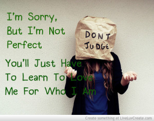 Im Sorry But Im Not Perfect